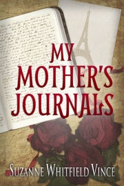 My Mother's Journals by Suzanne Whitfield Vince